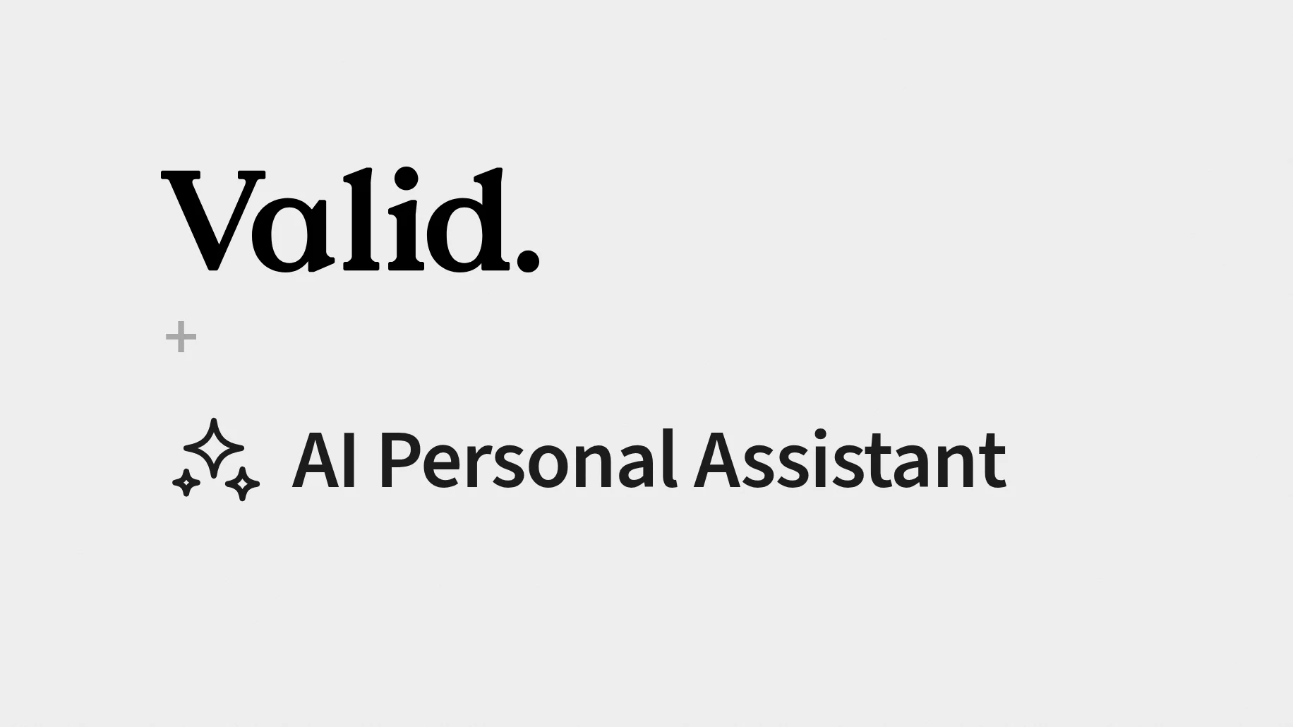 Valid × AI Personal Assistant